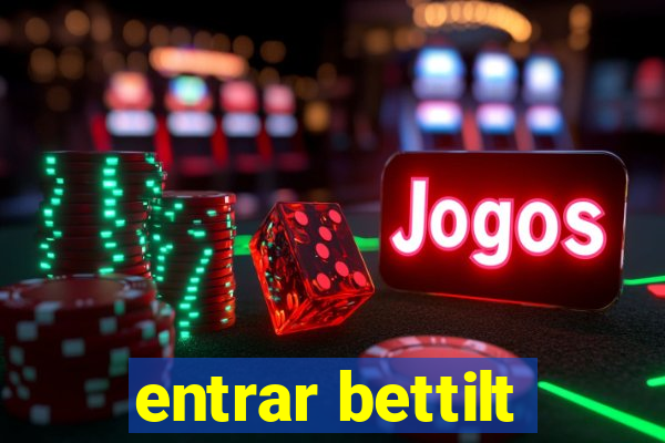entrar bettilt